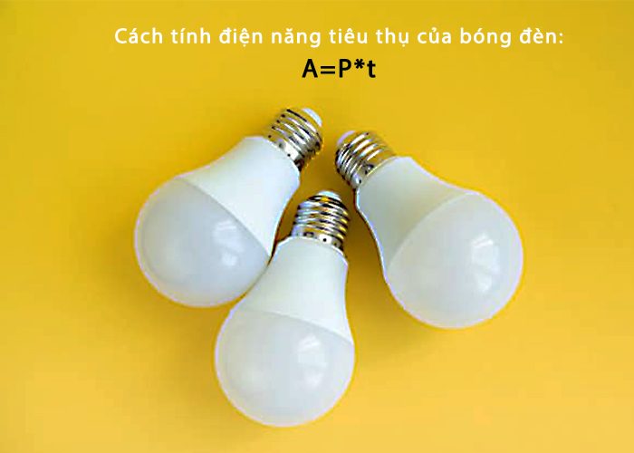 Cách tính điện năng tiêu thụ của bóng đèn